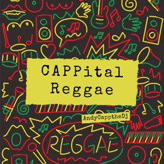 Guest DJ Mix Andy Capp | CAPPital Reggae