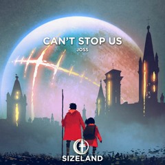 JOSS - Can't Stop Us