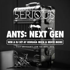 ANTS: NEXT GEN - Mix by DJ 5ERIOUS