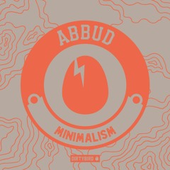 Abbud - Minimalism [BIRDFEED]