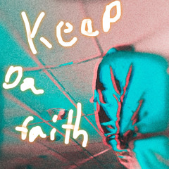 KEEP DA FAITH