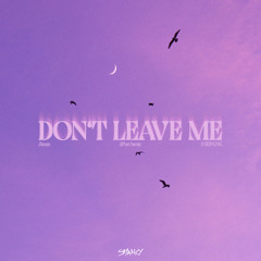 Jínzz & 2FarAway, D3EPANK - Don't Leave Me