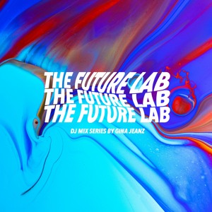 THE FUTURE LAB - 002 - Gina Jeanz