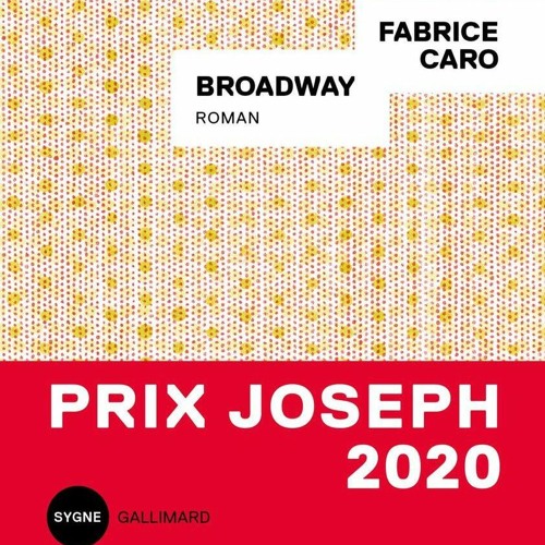 Anne Combe - Découverte Du Prix Joseph - Fabrice Caro-  Broadway