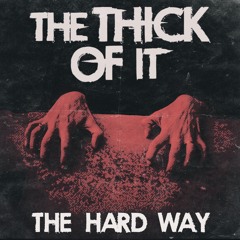 The Hard Way