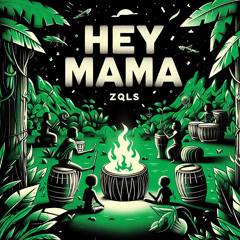 HEY MAMA ZQLS REMIX (FREE DL)