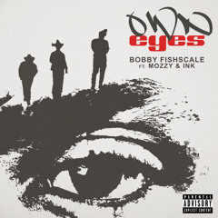 Own Eyes (feat. Ink & Mozzy)