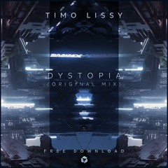 FREE DOWNLOAD: Timo Lissy - Dystopia (Original Mix)