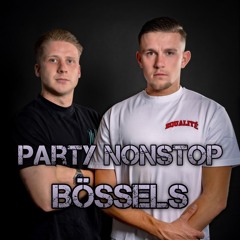BÖSSELS - Party Nonstop