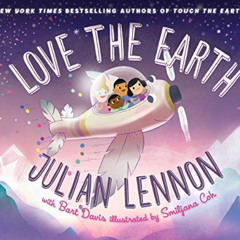 [Access] EPUB 📒 Love the Earth (3) (Julian Lennon's Children's Adventures) by  Julia