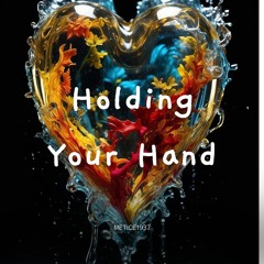 Holding Your Hand
