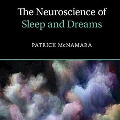 Get KINDLE PDF EBOOK EPUB The Neuroscience of Sleep and Dreams (Cambridge Fundamental