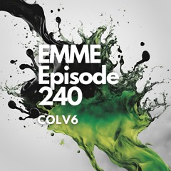 EMME Episode 240 - Playlist by COLV6