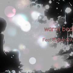 warm bed Feat.花奏かのんβ