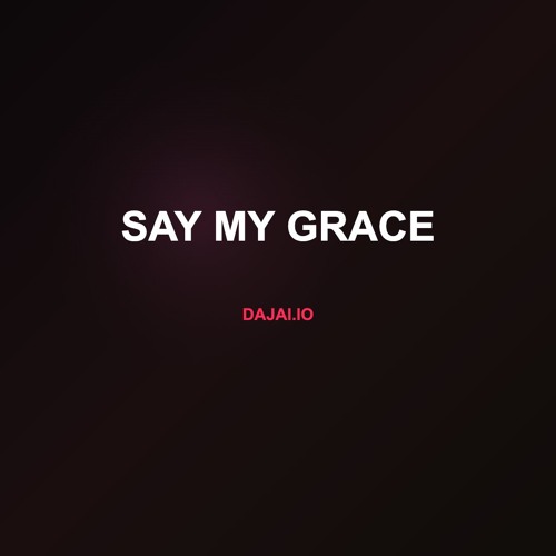 Say My Grace