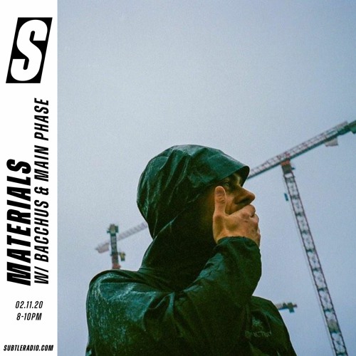 Materials w/ Bacchus & Main Phase - Subtle - 02/11/2020