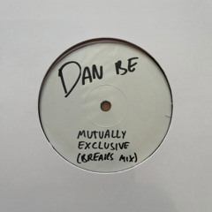 Mutually Exclusive (Breaks Mix)