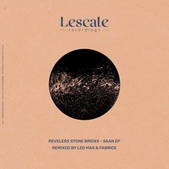 Revelers Stone Bricks - Saan (Leo Mas & Fabrice Remix)