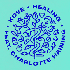 Kove featuring Charlotte Haining - Healing
