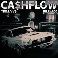 Ca$h Flow - TRILL VV$ x BILLY100