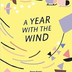[View] EBOOK EPUB KINDLE PDF A Year with the Wind by Hanna Konola 💏
