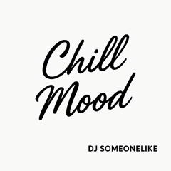 Chill Mood