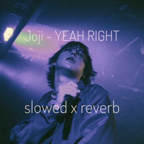 YEAH RIGHT but it's slowedxreverb