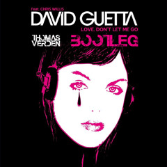 David Guetta - Love, Don't Let Me Go (Thomas Verden Bootleg)