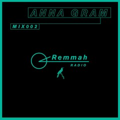 Remmah Radio 002: Anna Gram