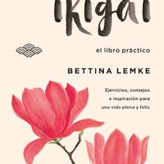 [epub Download] Encuentra tu ikigai BY : Bettina Lemke