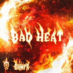 DHMPR - Bad Heat