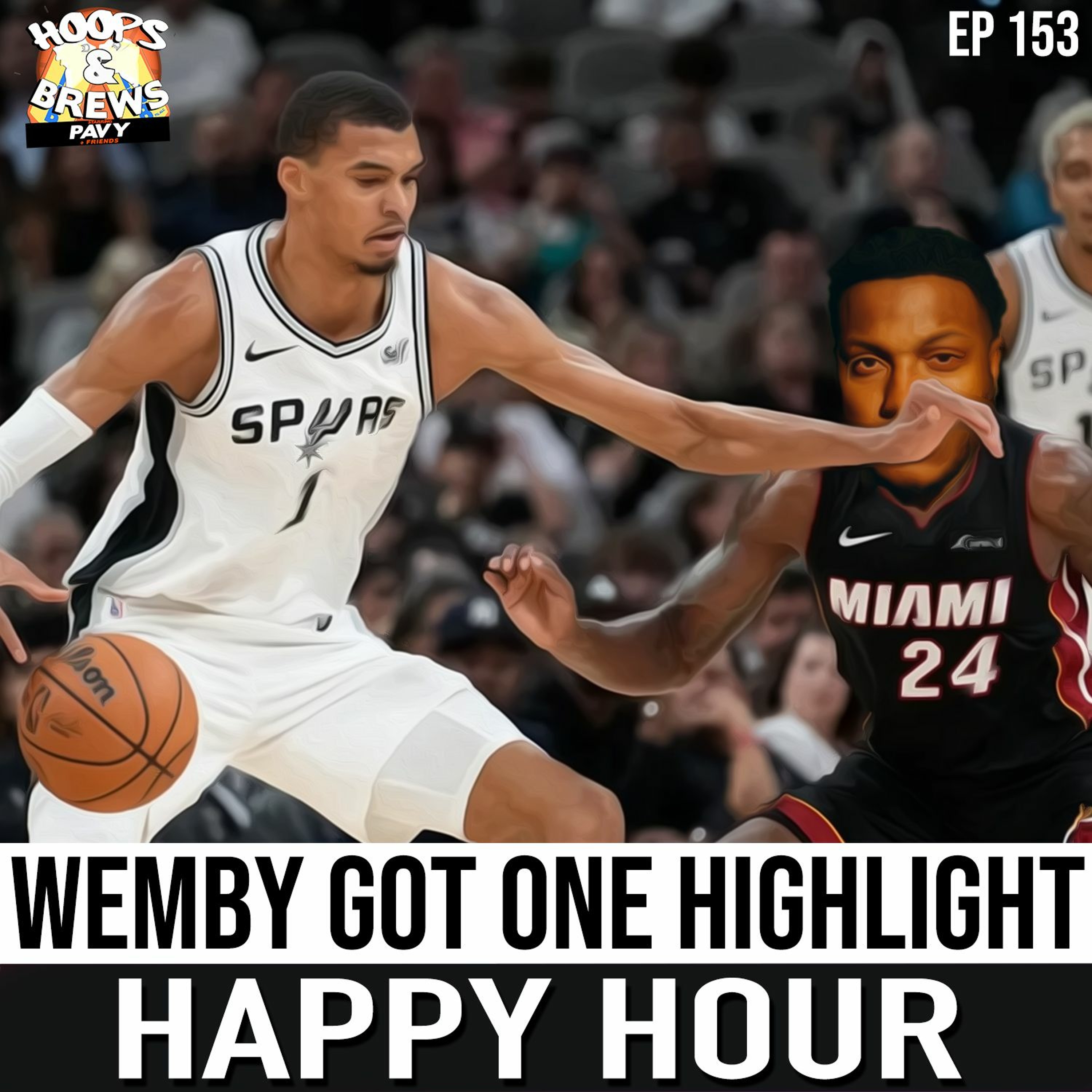 Happy Hour 153: "Wemby Has One Highlight" (feat. Scott of Barber's Chair Network) episode artwork