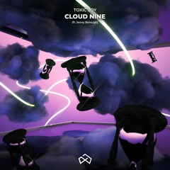 Toxic Joy - Cloud Nine (feat. Jenny Borough) [OUT NOW]