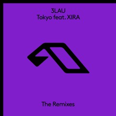3LAU feat. XIRA - Tokyo (Monrroe Remix)