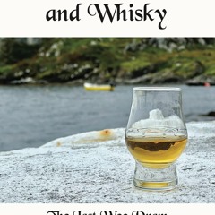 [READ DOWNLOAD] Love, Death, and Whisky: The Last Wee Dram