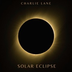 Charlie Lane - Solar Eclipse