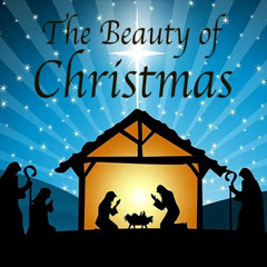 The Beauty of Christmas - December 22, 2024