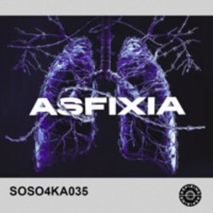 SOSO4KA 035 - ASFIXIA