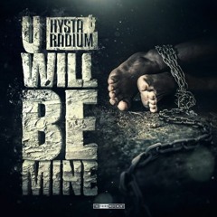 Hysta & Radium - U Will Be Mine (Tazzyk Edit) FREE DL