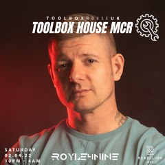 ROYLE4NINE - Toolbox House MCR - Promo Mix