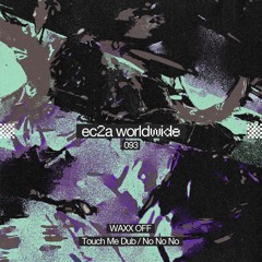 WAXX OFF / ec2a