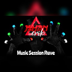 Music Session Rave ( Tech & House Vol 2 ) [ Johan Erik ]