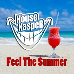 HouseKaspeR - Feel The Summer Set 2020