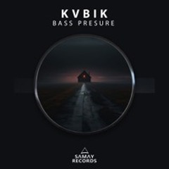 KVBIK - Bass Presure (Samay Records)