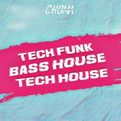 CHOMA Dj Set - Tech Funk, Bass House, Tech House