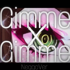 NqV - Gimme×Gimme【Cover】