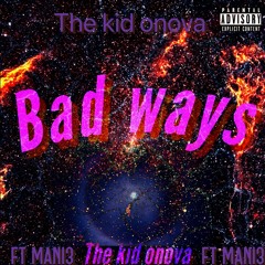 Bad Ways feat mani3
