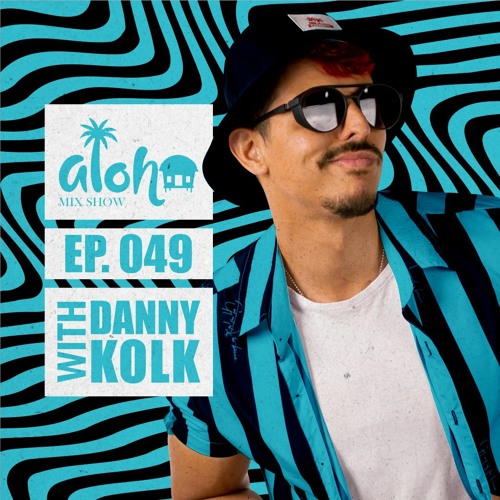 Aloha Mix Show - By Danny Kolk