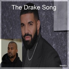 The Drake Song (Feat. Kanye)