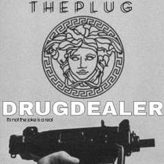 The Plug-Drug Dealer